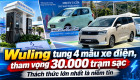 [GÓC NHÌN] Wuling tung 4 mẫu xe điện, tham vọng 30.000 trạm sạc: Thách thức lớn nhất là niềm tin