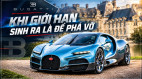 [GÓC NHÌN] Bugatti và triết lý sản xuất siêu xe: Khi giới hạn sinh ra là để phá vỡ