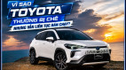 [GÓC NHÌN] Vì sao Toyota thường bị chê nhưng vẫn liên tục bán chạy?