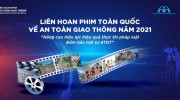 Phát động Liên hoan phim toàn quốc về an toàn giao thông năm 2021
