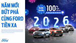 Ford Việt Nam ưu đãi 100% lệ phí trước bạ cho hàng loạt xe trong tháng 1/2026
